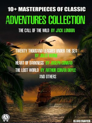 cover image of 10+ Masterpieces of Classic Adventures Collection